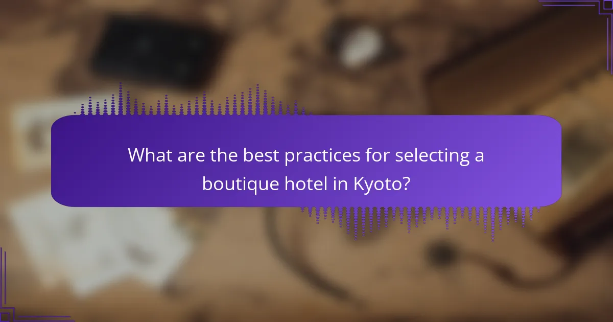 What are the best practices for selecting a boutique hotel in Kyoto?